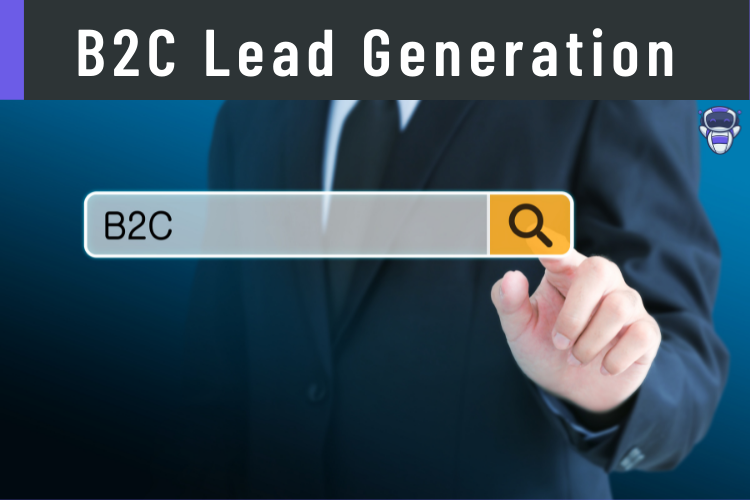 B2C Lead Generation Strategies