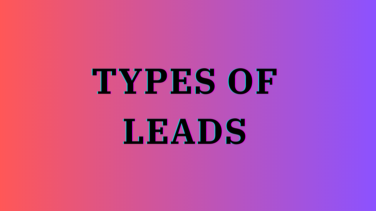 Types of leads